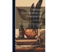 Ralph Barton Perry Present Philosophical Tendencies (Copertina rigida)