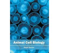Ralph Becker Animal Cell Biology (Copertina rigida)