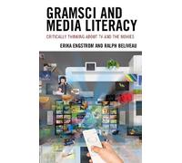 Ralph Beliveau Erika Engstrom Gramsci and Media Literacy (Copertina rigida)
