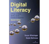 Ralph Beliveau Susan Wiesinger Digital Literacy (Tascabile)