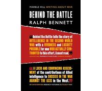 Ralph Bennett BEHIND THE BATTLE (Tascabile) Writing About War