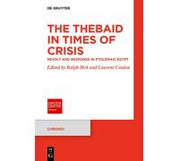 Ralph Birk Laurent Coulon The Thebaid in Times of Crisis (Tascabile) Chronoi