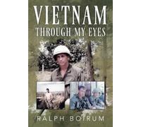 Ralph Boirum Vietnam Through My Eyes (Tascabile)