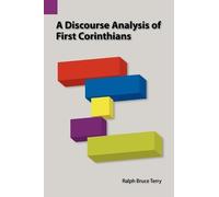 Ralph Bruce Terry A Discourse Analysis of First Corinthians (Tascabile)