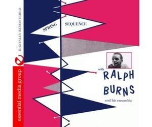 Ralph Burns And His Ensemble Spring Sequence (Digitally Remastered) (CD)