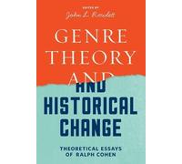 Ralph Cohen Genre Theory and Historical Change (Tascabile)