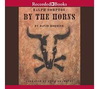 Ralph Compton By the Horns (I romanzi di Ralph Compton)