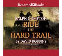 Ralph Compton cavalca il sentiero duro (I romanzi di Ralph Compton (ordine di pubblicazione))