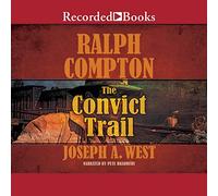 Ralph Compton Il sentiero dei detenuti: Un romanzo di Ralph Compton