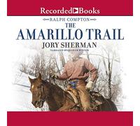 Ralph Compton The Amarillo Trail: Un romanzo di Ralph Compton (I romanzi di Ralph Compton)