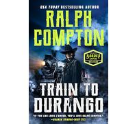 Ralph Compton Train to Durango: 3