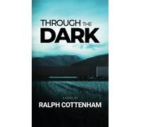 Ralph Cottenham Through the Dark (Copertina rigida)