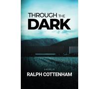 Ralph Cottenham Through the Dark (Tascabile)