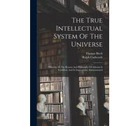 Ralph Cudworth Thomas The True Intellectual System Of The Un (Copertina rigida)