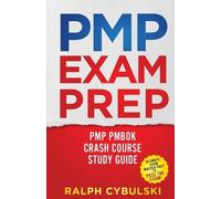 Ralph Cybulski PMP Exam Prep - PMP PMBOK Crash Course Study Guide 2 (Tascabile)