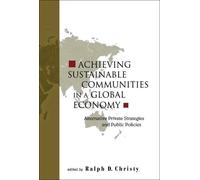 Ralph D Christy Achieving Sustainable Communities In A Global Econom (Tascabile)
