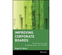 Ralph D. Ward Improving Corporate Boards (Tascabile)