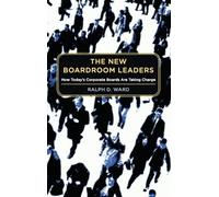 Ralph D. Ward The New Boardroom Leaders (Copertina rigida)