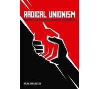 Ralph Darlington Radical Unionism (Tascabile)