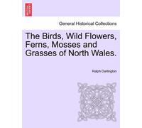 Ralph Darlington (Sal The Birds, Wild Flowers, Ferns, Mosses and Gr (Tascabile)