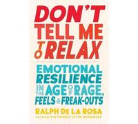 Ralph De La Rosa Don't Tell Me to Relax (Tascabile)