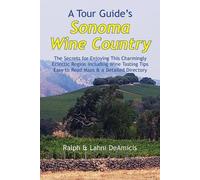 Ralph Deamicis A Tour Guide's Sonoma Wine Country (Tascabile)