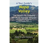 Ralph Deamicis Lahni Deamicis A Tour Guide's Napa Valley (Tascabile)