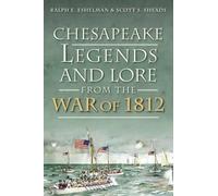 Ralph E. Eshelman Scott S. Chesapeake Legends and Lore from the War (Tascabile)