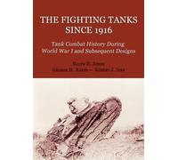 Ralph E Jones G The Fighting Tanks Since 1916 (Tank Combat History D (Tascabile)