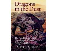 Ralph E. Molnar Dragons in the Dust (Copertina rigida) Life of the Past