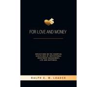 Ralph E W Loader For Love and Money (Tascabile)