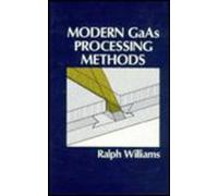 Ralph E. Williams Modern GaAs Processing Methods (Copertina rigida)