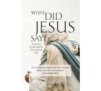 Ralph E Williams What Did Jesus Say? (Tascabile)