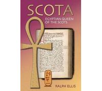 Ralph Ellis Scota, Egyptian Queen of the Scots (Tascabile) Egyptian Testament