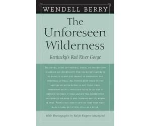 Ralph Eugene Meatyard Wendell Berry The Unforeseen Wilderness (Tascabile)