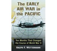 Ralph F. Wetterhahn The Early Air War in the Pacific (Tascabile)