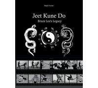 Ralph Fischer Jeet Kune Do "Bruce Lee´s Legacy" (Tascabile)
