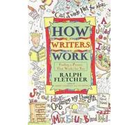 Ralph Fletcher How Writers Work (Tascabile)
