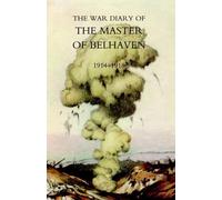 Ralph G. A. Hamilton War Diary of the Master of Belhaven 1914-1918 (Tascabile)
