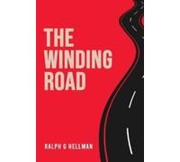 Ralph G Hellman The Winding Road (Tascabile)