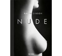 Ralph Gibson. Nude. Ediz. inglese, francese e tedesca - 2018 - Ta