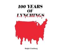 One Hundred Years of Lynchings by Ginzburg, Ralph