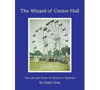 Ralph Gray The Wizard of Centre Hall (Tascabile)
