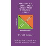 Ralph H Kilmann Mastering the Thomas-Kilmann Conflict Mode In (Copertina rigida)