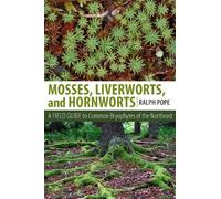 Ralph H. Pope Mosses, Liverworts, and Hornworts (Tascabile)