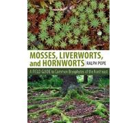 Ralph H. Pope Mosses, Liverworts, and Hornworts (Tascabile)