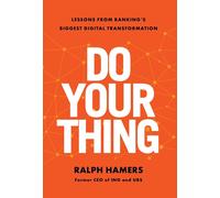 Ralph Hamers Do Your Thing: Lessons from Banking's Biggest Digital T (Tascabile)