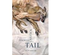 Ralph Hamilton Teaching a Man to Unstick His Tail (Tascabile)