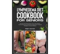 Ralph Hannah Lymphedema Diet Cookbook for Seniors (Tascabile)