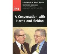 Ralph Harris Arthur Seld A Conversation with Harris and Seld (Copertina rigida)